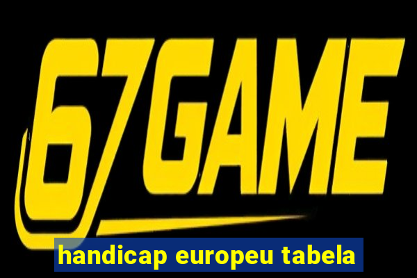 handicap europeu tabela